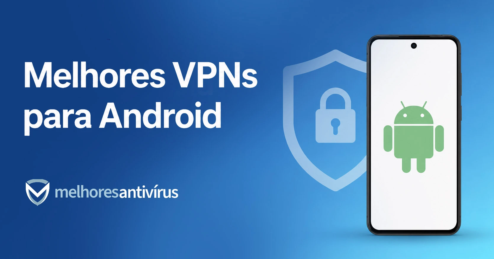 Melhor VPN para Android em 2026