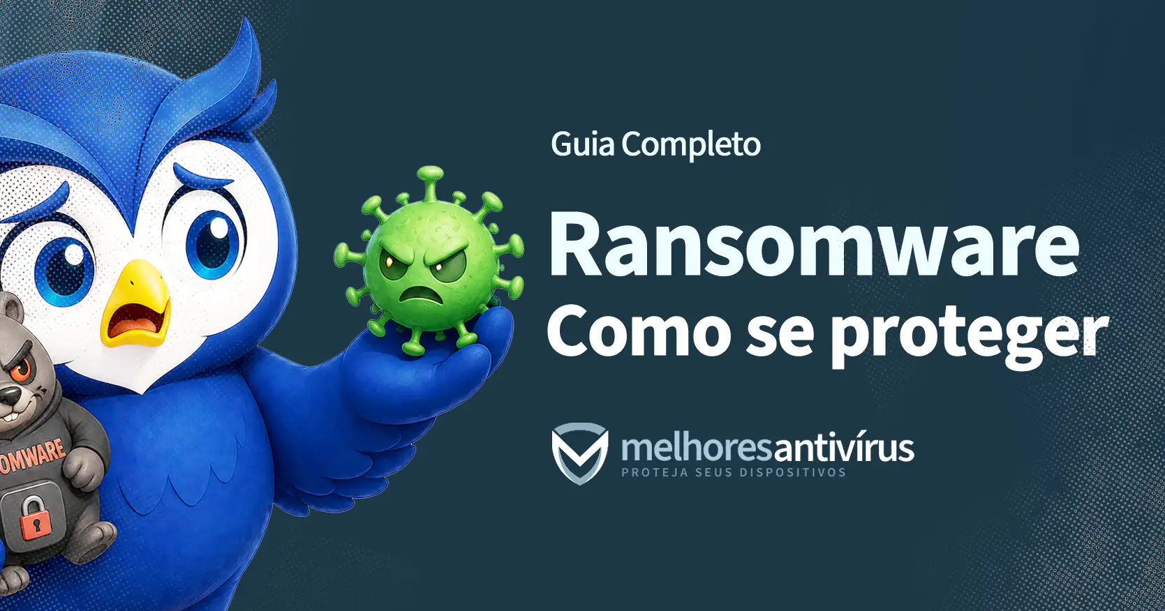 O Que é Ransomware e Como Se Proteger: Guia Completo